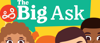 A banner for #TheBigAsk showing a group of smiling children beneath the logo